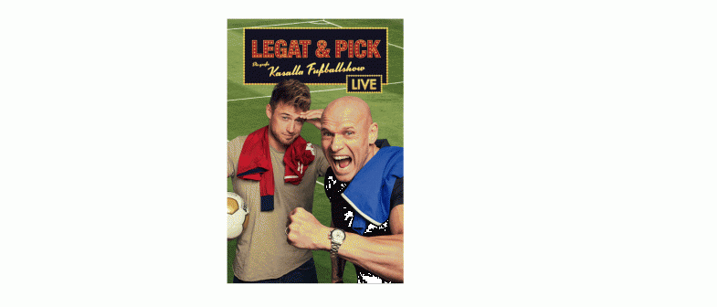 Legat & Pick - Die große Kasalla Fußballshow Legat & Pick - Die große Kasalla Fußballshow
