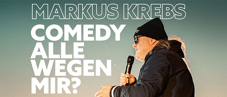 Markus Krebs Tickets Markus Krebs Pass auf...kennste den?!